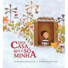 Essa Casa Que é Só Minha - ALETRIA EDITORA