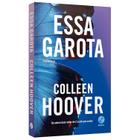 Essa garota, O Terceiro livro da trilogia Slammed, Colleen Hoover, Nova Capa, 2023, Galera