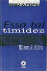 Essa tal timidez - serie adolescer - ESCALA EDUCACIONAL - FILIAL SP - ESCALA ED