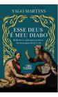 Esse Deus É Meu Diabo, De Yago Martins. Editora Godbooks, Capa Mole Em Português, 2023