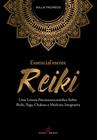 Essencialmente Reiki: Uma Leitura Psiconeurocientífica sobre Reiki, Yoga, Chakras e Medicina Integrativa - Editora Nova Senda