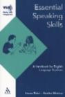Essential Speaking Skills - A Handbook For English Language Teachers -