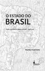 Estado do Brasil, O: Poder e política na Bahia colonial 1548 1700 - ALAMEDA