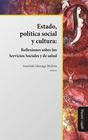 Estado, política social y cultura: reflexiones sobre los Servicios Sociales y de salud - Miño y Dávila Editores