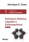ESTRUTURA ATOMICA, LIGACOES E ESTEREOQUIMICA - VOL. 1 - 2ª ED - EDGARD BLUCHER