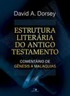 Estrutura Literária Do Antigo Testamento - Vida Nova