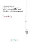 Estudios críticos sobre responsabilidad penal y política criminal comparada