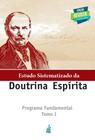 Estudo Sistematizado Da Doutrina Espirita - Tomo I - Edição Atualizada - FEB