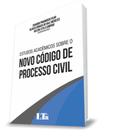 Estudos Acadêmicos Sobre O Novo Código De Processo Civil - 1ª Edição 2019 - Ltr