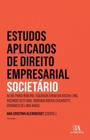 Estudos aplicados de direito empresarial societário