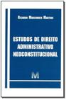 Estudos de Direito Administrativo Neoconstitucional