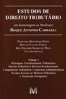 Estudos de Direito Tributário - Vol.01 - ( Estudos em Homenagem ao Prof. Roque Antonio Carrazza ) - MALHEIROS EDITORES