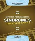 Estudos e Pesquisas Sobre Síndromes: Relatos de Casos - WAK
