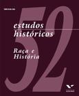 Estudos Historicos nº52 - Raça e História. FGV