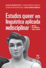 Estudos queer em linguística aplicada indisciplinar: gênero, sexualidade, raça e classe - PARABOLA