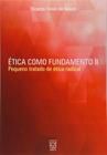 Etica como fundamento ii