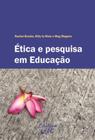 Etica e pesquisa em educaçao