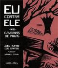 Eu Contra Ele - Nas Cavernas de Minas - Rovelle