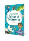 Eu Posso Ser um Detetive de Dinossauros -  Pé da Letra