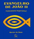 Evangelho de João - Volume 2 - Esperança