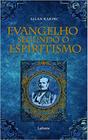 Evangelho segundo o espiritismo - allan kardec