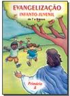 Evangelização Infanto-Juvenil - De 7 A 9 Anos ( Primério A )