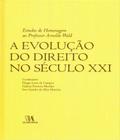 Evoluçao do direito no seculo xxi, a - estudos de homenagem ao professor arnoldo wald - ALMEDINA BRASIL