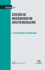 Exceção de Insegurança no Direito Brasileiro - 01Ed/22 - ALMEDINA