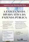 EXECUCAO DA DIVIDA ATIVA DA FAZENDA PUBLICA - 3ª ED - REVISTA DOS TRIBUNAIS