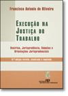 Execução na Justiça do Trabalho - REVISTA DOS TRIBUNAIS