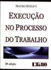 Execução no Processo do Trabalho - LTR