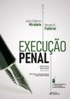 Execução Penal - 2024: Revista, atualizada e reformulada