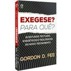 Exegese Pra quê, Gordon D. Fee - CPAD