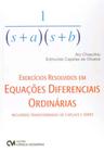 Exercícios Resolvidos em Equações Diferenciais Ordinárias Incluindo Transformadas de Laplace e Série