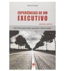 Experiências de Um Executivo: Um Livro Para Lutar Quando É Fácil Ceder - FREVO