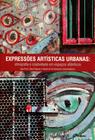 Expressões Artísticas Urbanas: etnografia e criatividade em espaços atlânticos