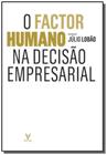 Factor Humano Na Decisao Empresarial, O - ALMEDINA