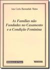 Familias Não Fundadas no Casamento e a Condição Feminina, As