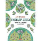 Fantasia Celta - Livro De Colorir Antiestresse