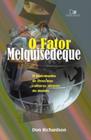 Fator Melquisedeque, O- O Testemunho De Deus Nas Culturas Por Todo O Mundo - 3ª Edição Revisada - VIDA NOVA EDITORA