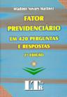 Fator Previdenciário em 420 Perguntas e Respostas - LTR