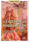 Fazenda das Borboletas, A - Nas asas do Amor -