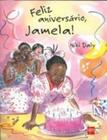 Feliz Aniversário, Jamela! - SM EDICOES