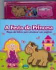 Festa Das Princesas, A - Livro Feltro - Vale Das Letras - LC