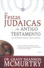 Festas Judaicas Do Antigo Testamento,as - A.D. Santos