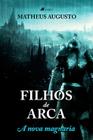 Filhos de Arca: A Nova Magnaria