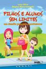 Filhos e Alunos Sem Limites