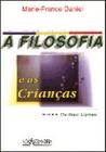 Filosofia e as crianças, a - NOVA ALEXANDRIA