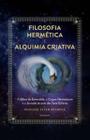 Filosofia hermética e alquimia criativa: a tábua de esmeralda, o corpus hermeticum e a jornada através das sete esferas