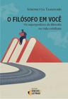 Filosofo em voce, o - EDITORA IDEIAS E LETRAS